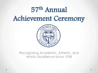 th An  57  Annual  ual  Ac  Achie  ievement  ement Ce  Cerem  emon  ony  Recognizing Academic,