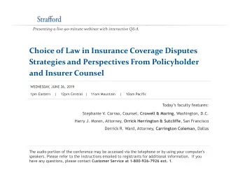 Choice of Law in Insurance Coverage Disputes  Strategies and Perspectives From Policyholder  and
