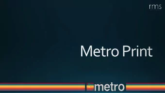 Metro Print  A full in-store portal providing access to all styles or print materials, from  shelf