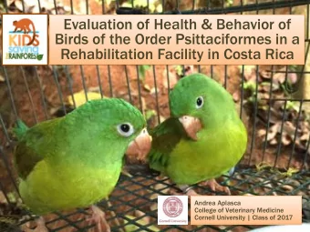 Evaluation of Health &amp; Behavior of  Birds of the Order Psittaciformes in a  Rehabilitation