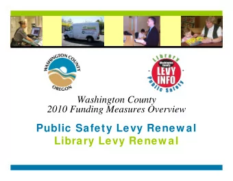 Public Safety Levy Renew al  Library Levy Renew al  Levy Rates and Scope  Public Safety Levy: