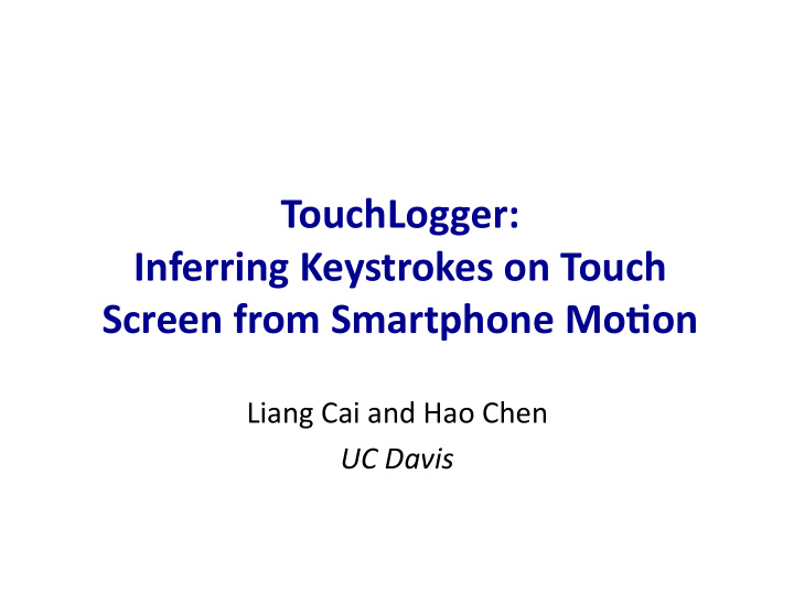 touchlogger inferring keystrokes on touch screen from