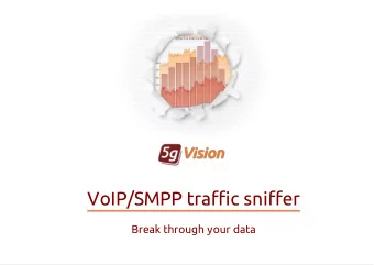 VoIP/SMPP traffic sniffer  Break through your data  Traffic sniffer modules  VoIP traffic sniffer