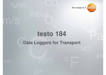 testo 184  testo 184  D t  Data Loggers for Transport  L  f  T  t  testo 184: The new transport