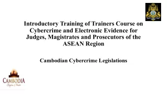 Introductory Training of Trainers Course on  Cybercrime and Electronic Evidence for  Judges,