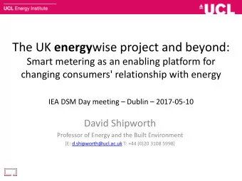 The UK energy wise project and beyond:  Smart metering as an enabling platform for  changing