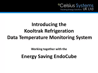 Kooltrak Refrigeration  Data Temperature Monitoring System  Working together with the  Energy