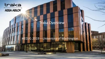 Traka Overview  HELUG 2019  University of Washington  Lets Consider  How are mechanical