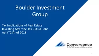 Boulder Investment  Group  Tax Implications of Real Estate  Investing After the Tax Cuts &amp; Jobs