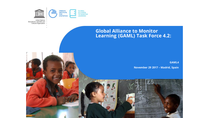 global alliance to monitor learning gaml task force 4 2