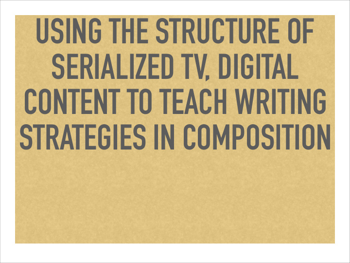 using the structure of serialized tv digital content to