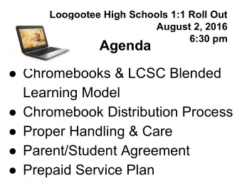 Agenda   Chromebooks &amp; LCSC Blended  Learning Model   Chromebook Distribution Process