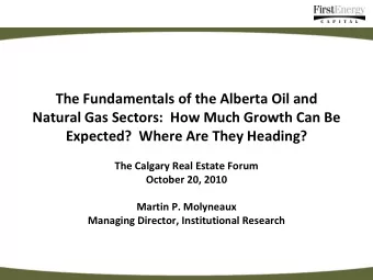 The Fundamentals of the Alberta Oil and Natural Gas Sectors: How Much Growth Can Be Expected? Where