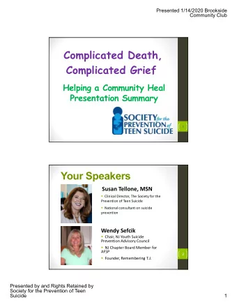 Complicated Death,  Complicated Grief  Helping a Community Heal  Presentation Summary  1  Your