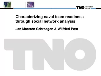 Characterizing naval team readiness  through social network analysis  Jan Maarten Schraagen &amp;