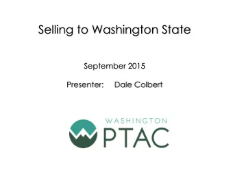 Selling to Washington State  September 2015  Presenter:     Dale Colbert Todays Agenda  The