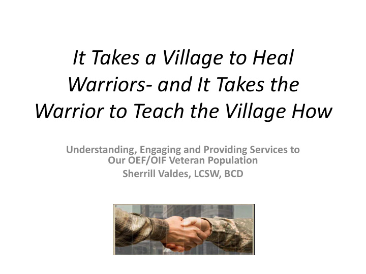 it takes a village to heal warriors and it takes the