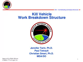 Work Breakdown Structure  Jennifer Tarin, Ph.D.  Paul Tetrault  Christian Smart, Ph.D.  MDA/DO