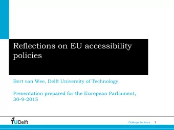 policies  Bert van Wee, Delft University of Technology  Presentation prepared for the European