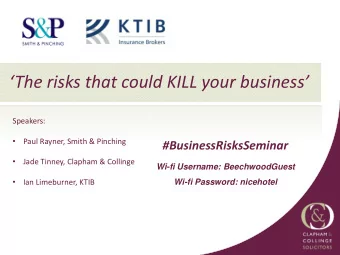 5  Speakers:    Paul Rayner, Smith &amp; Pinching  #BusinessRisksSeminar    Jade Tinney,