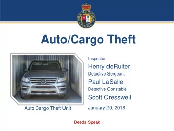 Auto/Cargo Theft  Inspector  Henry deRuiter  Detective Sergeant  Paul LaSalle  Detective Constable
