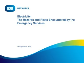Electricity  The Hazards and Risks Encountered by the  Emergency Services  18 September, 2015