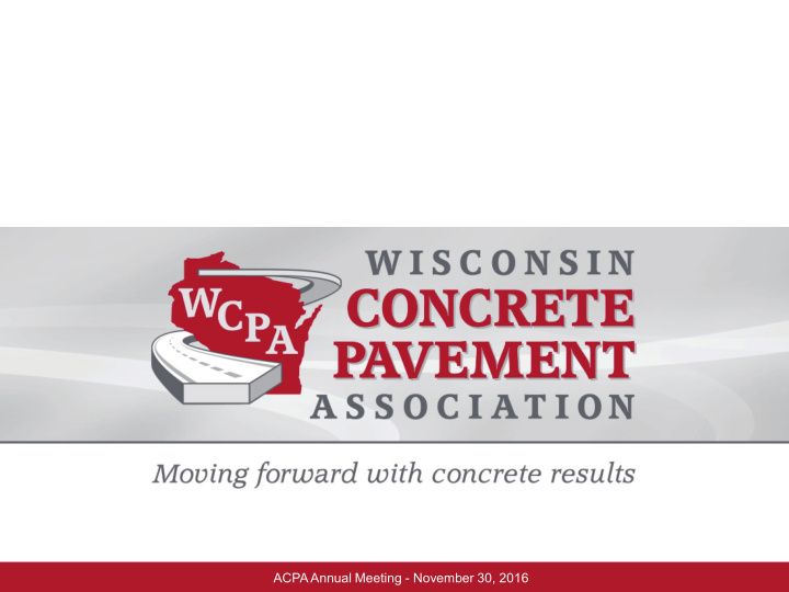 acpa annual meeting november 30 2016 concrete pavement