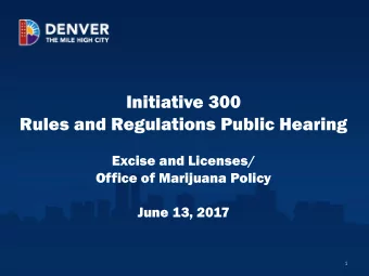Initiative 300  Rules and Regulations Public Hearing  Excise and Licenses/  Office of Marijuana