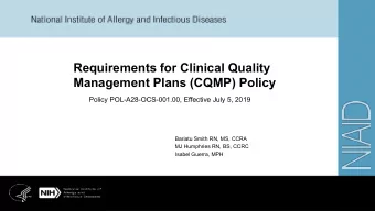 Requirements for Clinical Quality  Management Plans (CQMP) Policy  Policy POL-A28-OCS-001.00,