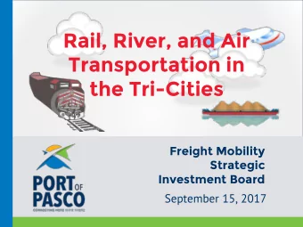 Rail, River, and Air  Transportation in  P   o   r   t      o   f      P   a   s   c   o  the