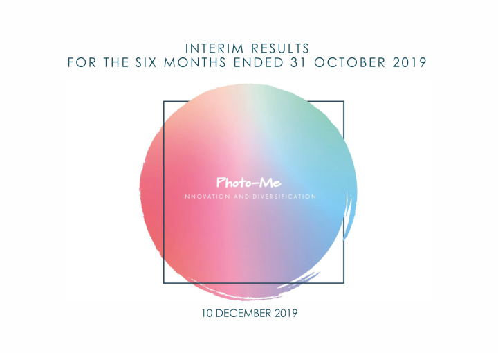 for the six months ended 31 october 2019