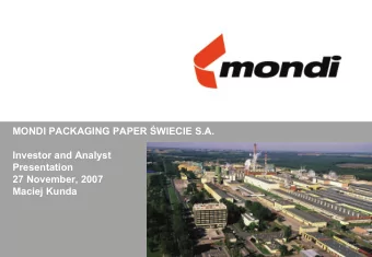 MONDI PACKAGING PAPER  WIECIE S.A.  Investor and Analyst  Presentation  27 November, 2007  Maciej