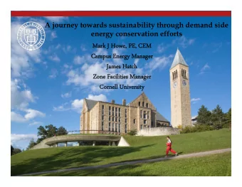 Mark J Howe, PE, CEM  Mark J Howe, PE, CEM  Campus Energy Manager  Campus Energy Manager  James