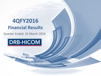 4QFY2016  Financial Results  Quarter Ended  31 March 2016  Disclaimer  This presentation is not and