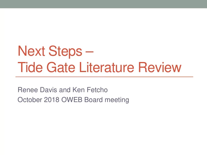 next steps tide gate literature review