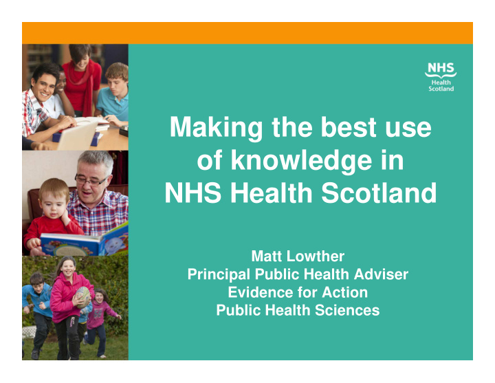 making the best use of knowledge in nhs health scotland