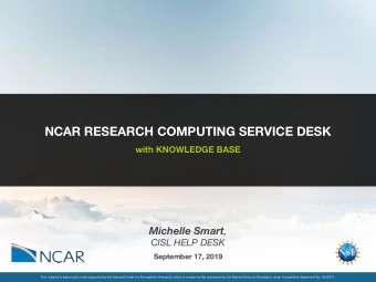 NCAR RESEARCH COMPUTING SERVICE DESK  with KNOWLEDGE BASE Michelle Smart ,  CISL HELP DESK