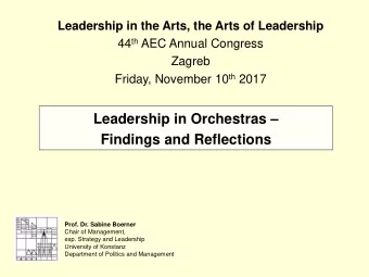 Leadership in Orchestras   Findings and Reflections  Prof. Dr. Sabine Boerner  Chair of