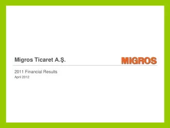 Migros Ticaret A..  2011 Financial Results  April 2012  Disclaimer Statement Migros Ticaret A..