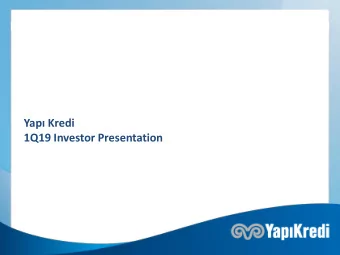 Yap Kredi  1Q19 Investor Presentation Yap Kredi: A leading financial services group Yap Kredi