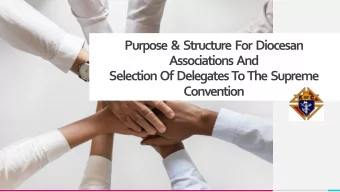 Purpose  &amp;  Structure  For  Diocesan  Associations And  Selection  Of  Delegates  To  The
