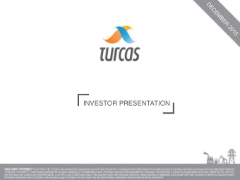 INVESTOR PRESENTATION  1  1  TABLE OF CONTENTS  TURCAS  I.  A. GROUP STRUCTURE &amp; MILESTONES  B.