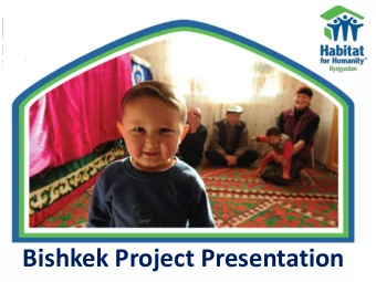 Bishkek Project Presentation  Kyrgyzstan shares borders with  China, Kazakhstan, Uzbekistan and