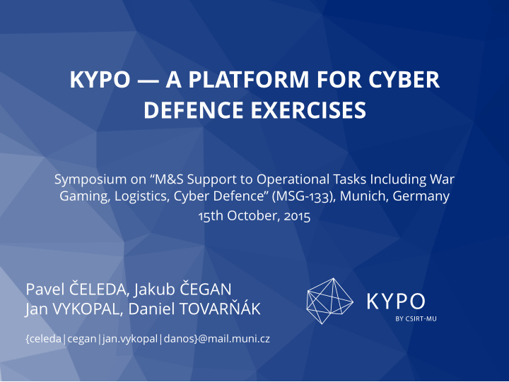 kypo a platform for cyber defence exercises