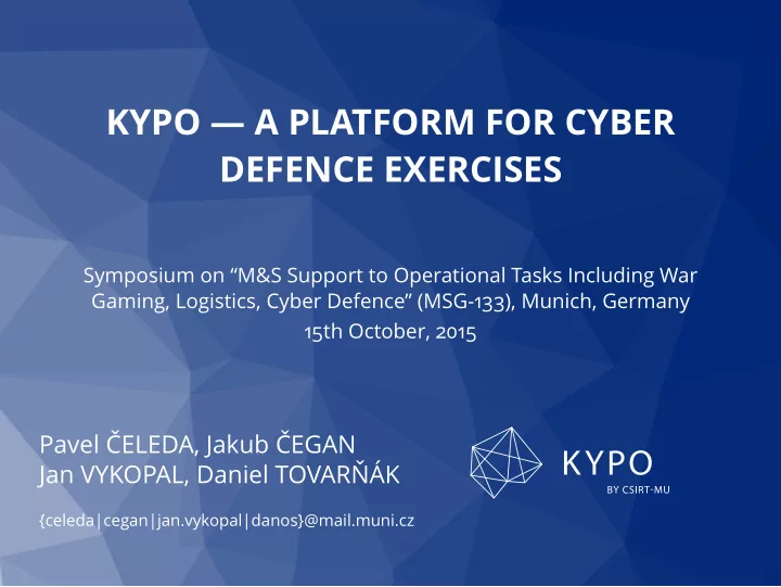 kypo a platform for cyber defence exercises