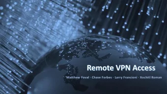 Matthew Foval  Chase Forbes  Larry Francioni  Xochitl Roman  IPSEC  Encrypts each data