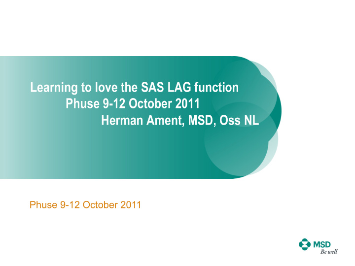 learning to love the sas lag function phuse 9 12 october