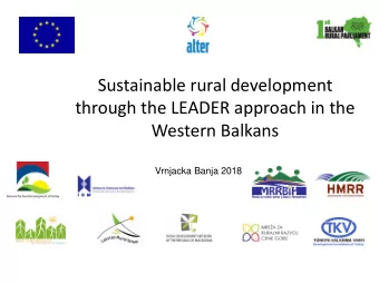 Sustainable rural development  through the LEADER approach in the  Western Balkans  Vrnjacka Banja