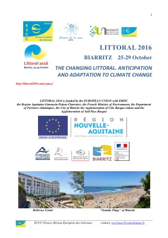 LITTORAL 2016  BIARRITZ    25-29 October  THE CHANGING LITTORAL. ANTICIPATION  AND ADAPTATION TO