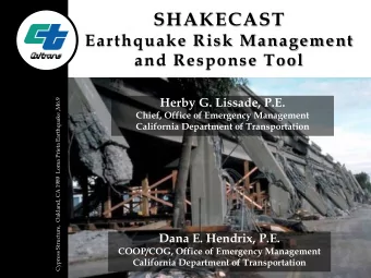 SHAKECAST  Earthquake Risk Management  and Response Tool  Herby G. Lissade, P.E.  Cypress